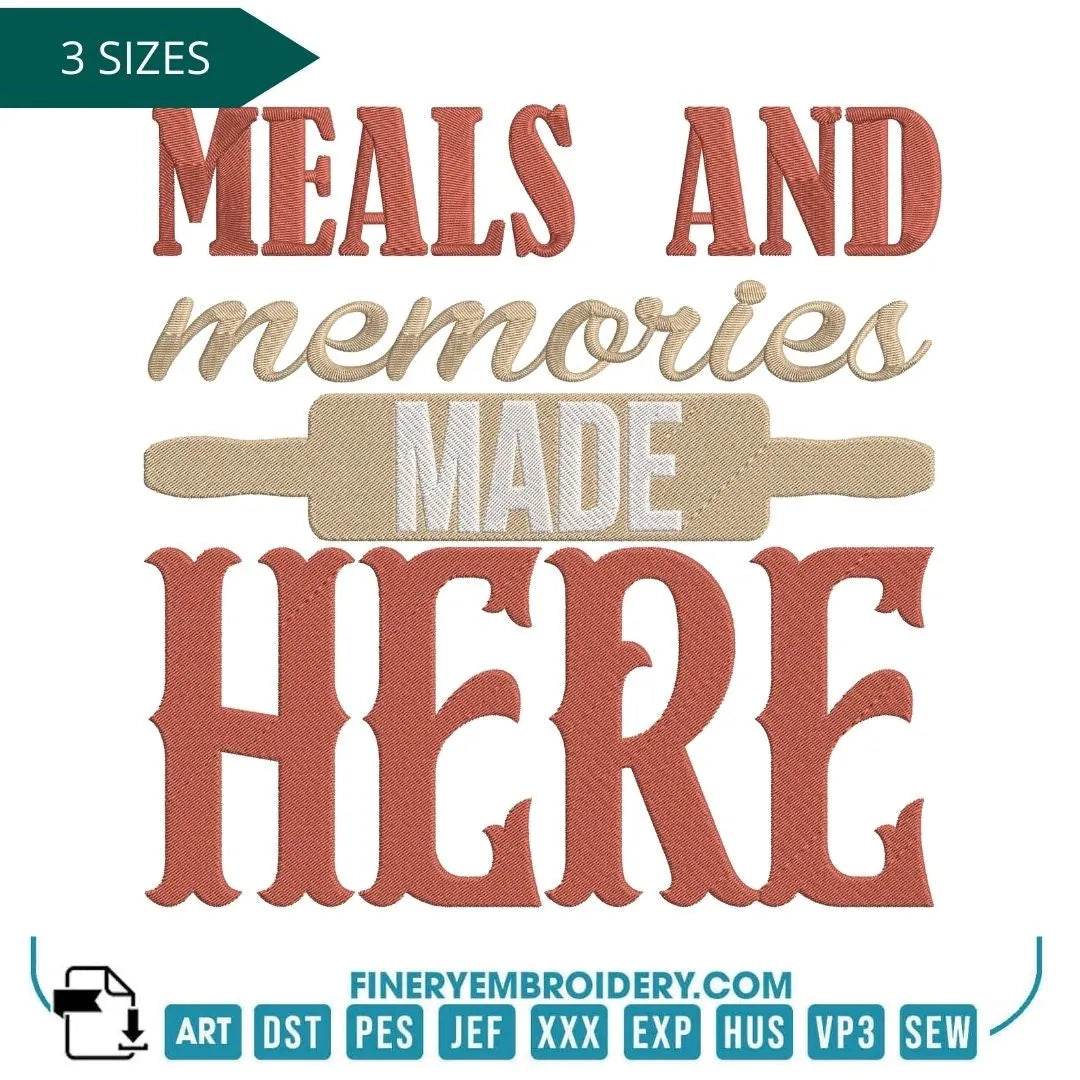 "Meals and Memories Made Here Embroidery Design"