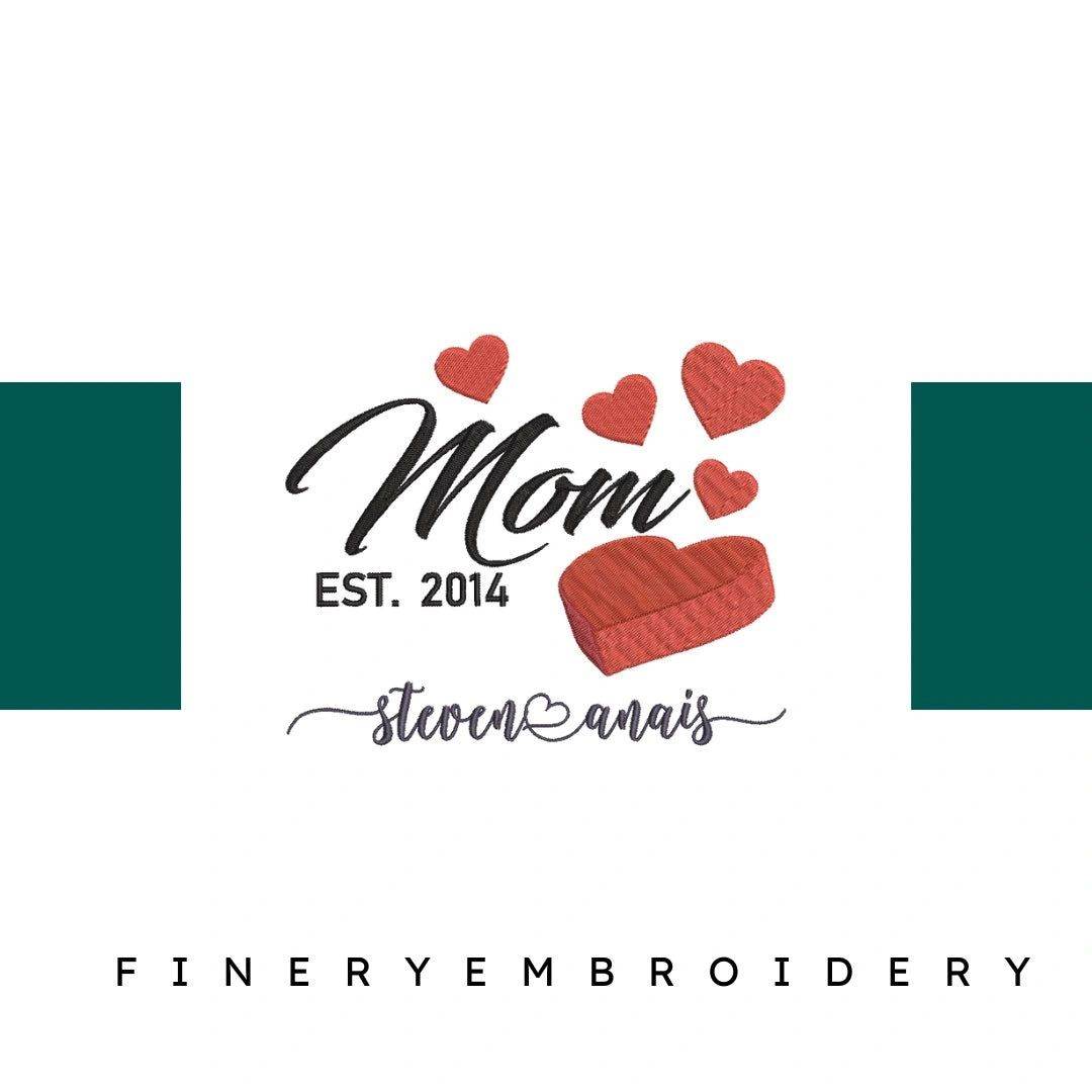 Mom Est . Custom Design with year and first name(s)